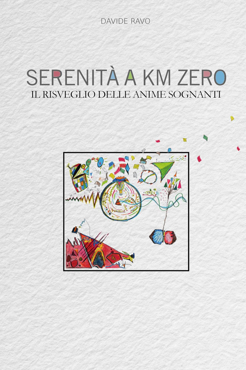 Serenità a chilometri zero. Il risveglio delle anime sognanti