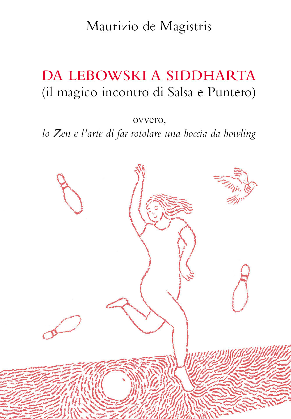 Da Lebowski a Siddharta. (Il magico incontro di Salsa e Puntero)