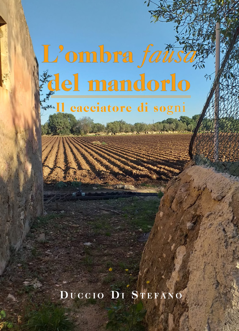 L'ombra fausa del mandorlo. Il cacciatore di sogni