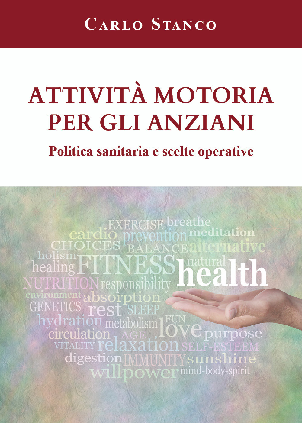 Attività motoria per gli anziani. Politica sanitaria e scelte operative