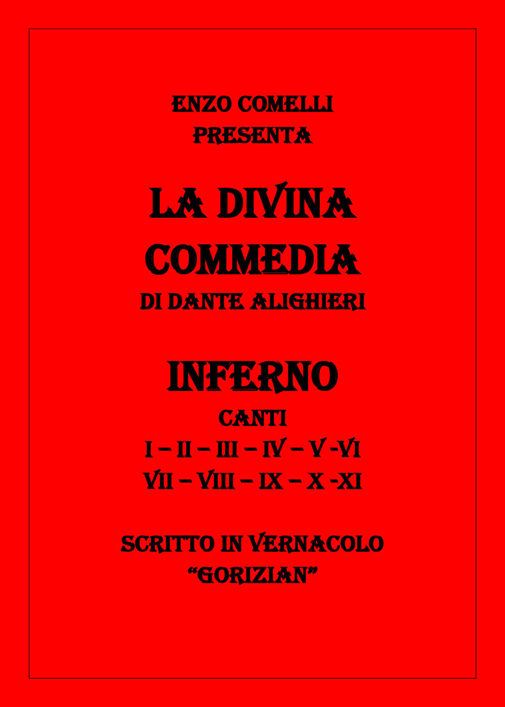 La Divina Commedia in vernacolo «gorizian». Inferno