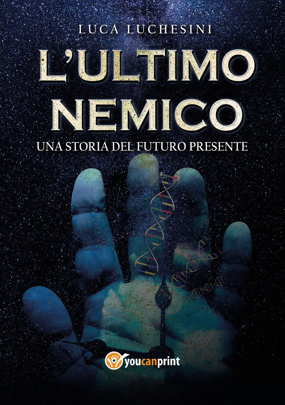 L'ultimo nemico. Una storia del futuro presente
