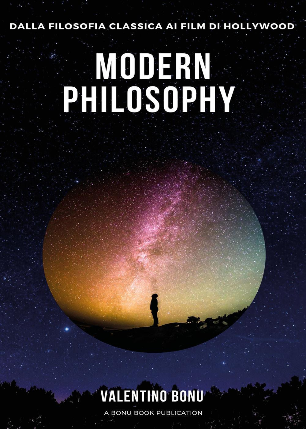 Modern Philosophy. Dalla filosofia classica ai film di Hollywood