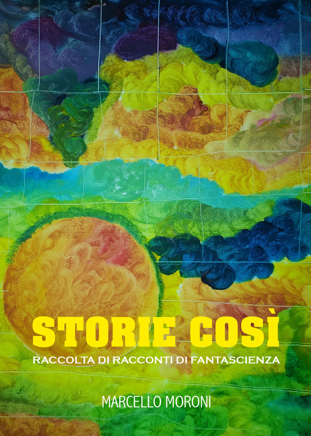 Storie così. Raccolti di racconti di fantascienza
