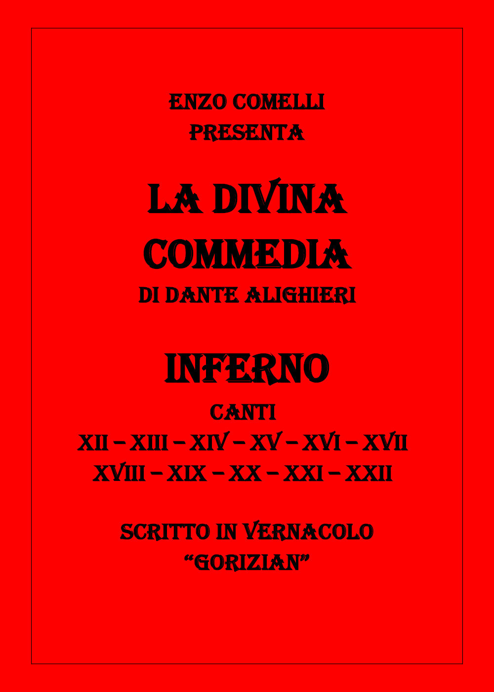 La Divina Commedia in vernacolo «gorizian». Inferno