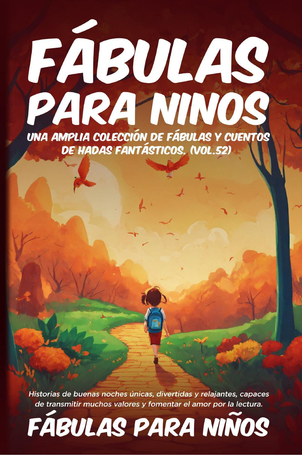 Fábulas para niños. Una amplia colección de fábulas y cuentos de hadas fantásticos. Vol. 52
