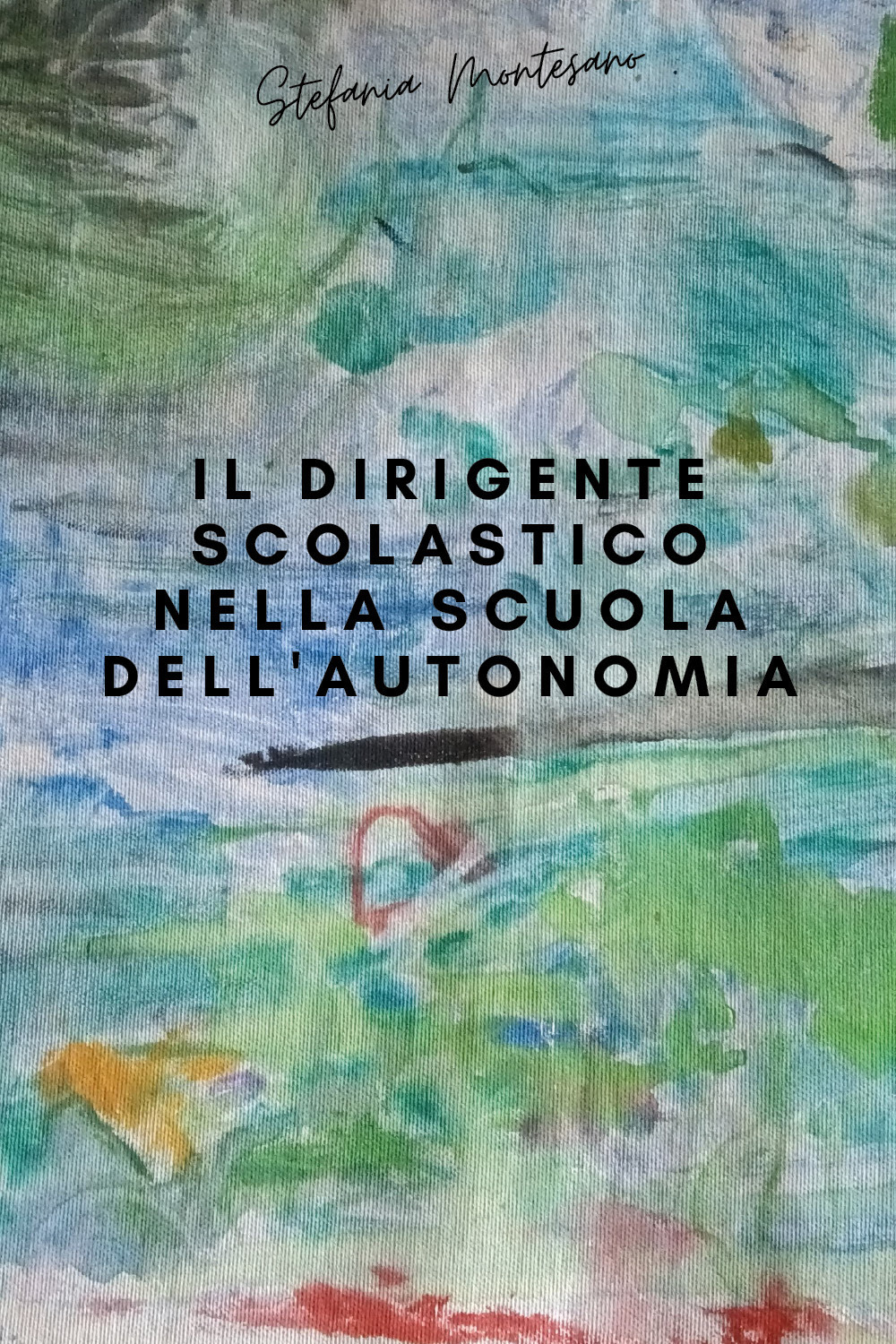 Il dirigente scolastico nella scuola dell'autonomia