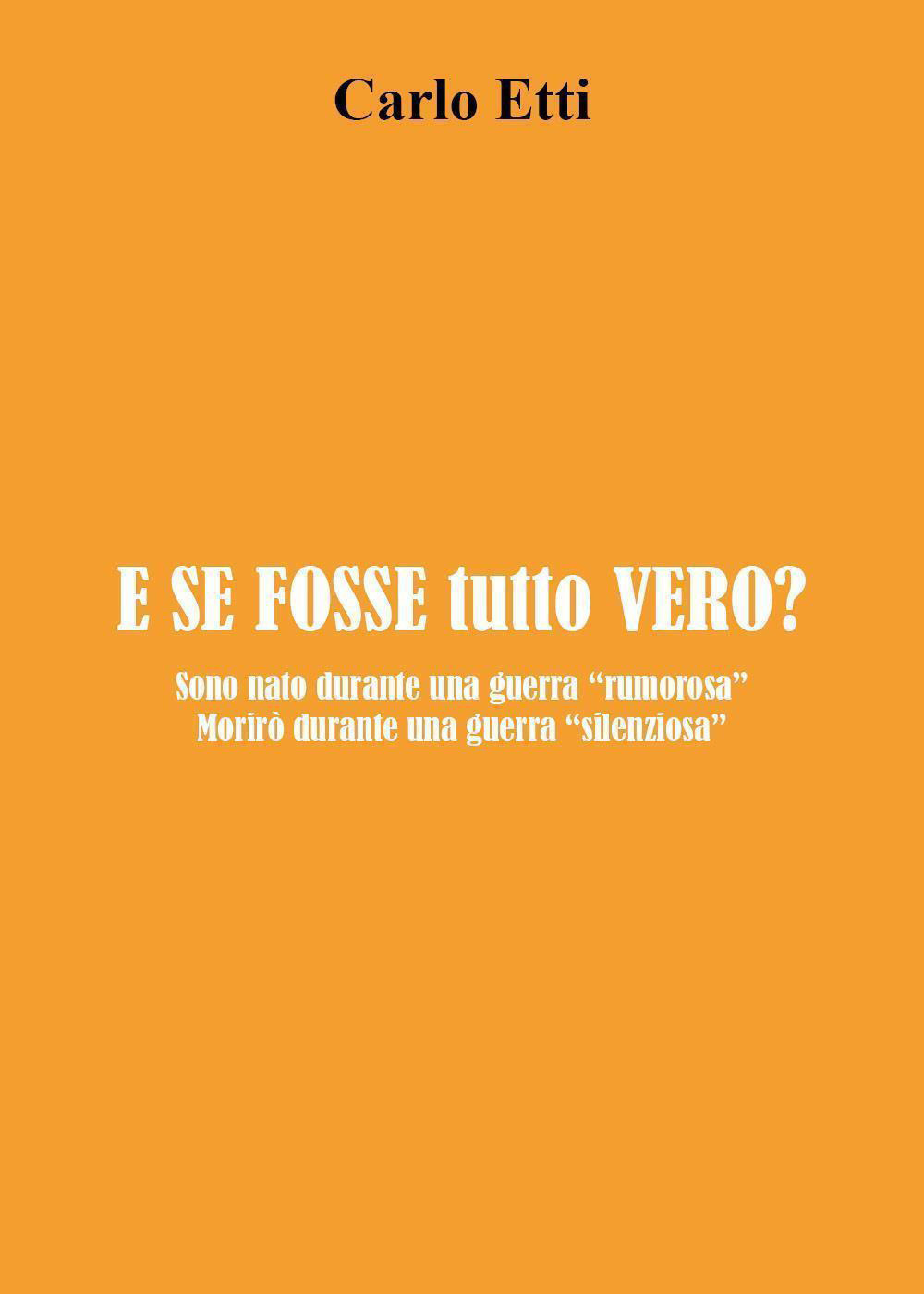 E se fosse tutto vero?