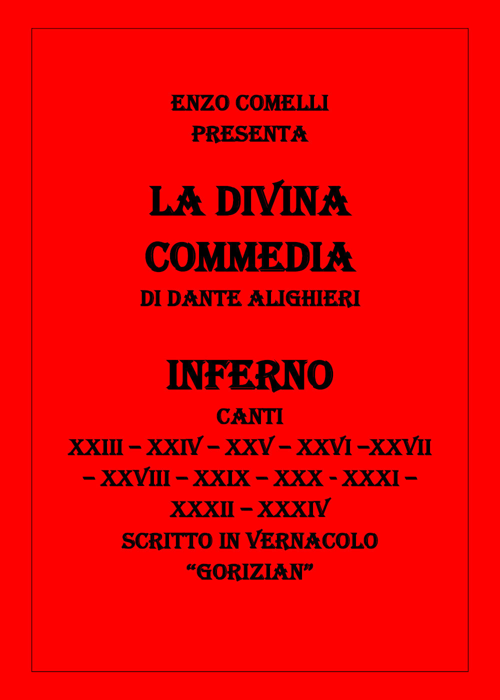 La Divina Commedia in vernacolo «gorizian». Inferno. Vol. 3