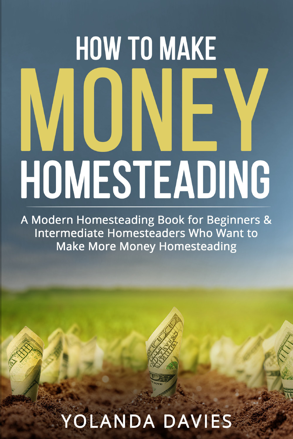 How to make money homesteading