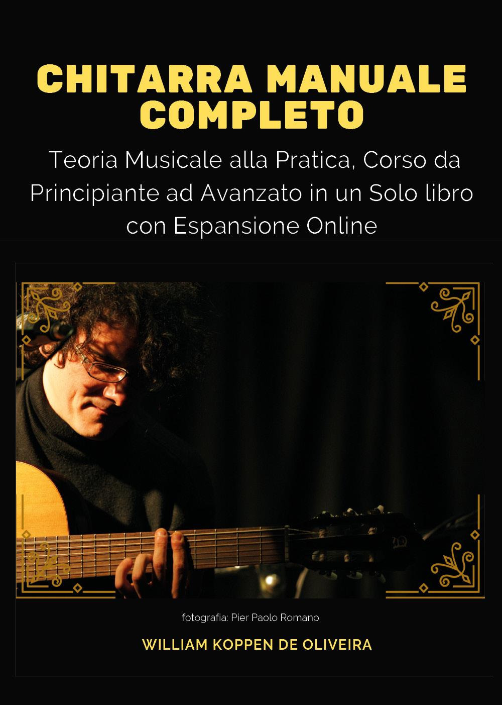 Chitarra manuale completo: teoria musicale alla pratica, corso da principiante ad avanzato in un solo libro