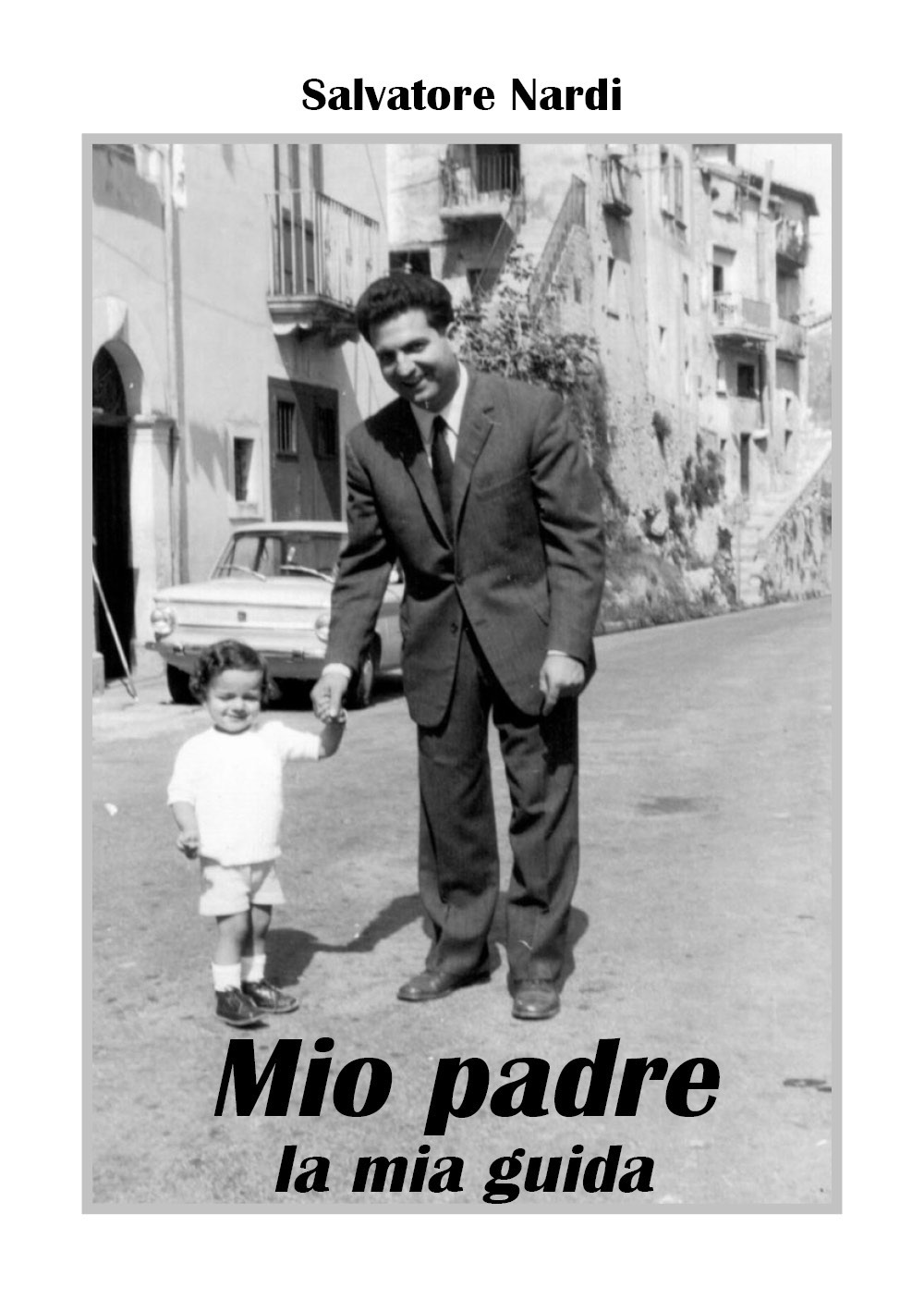 Mio padre la mia guida