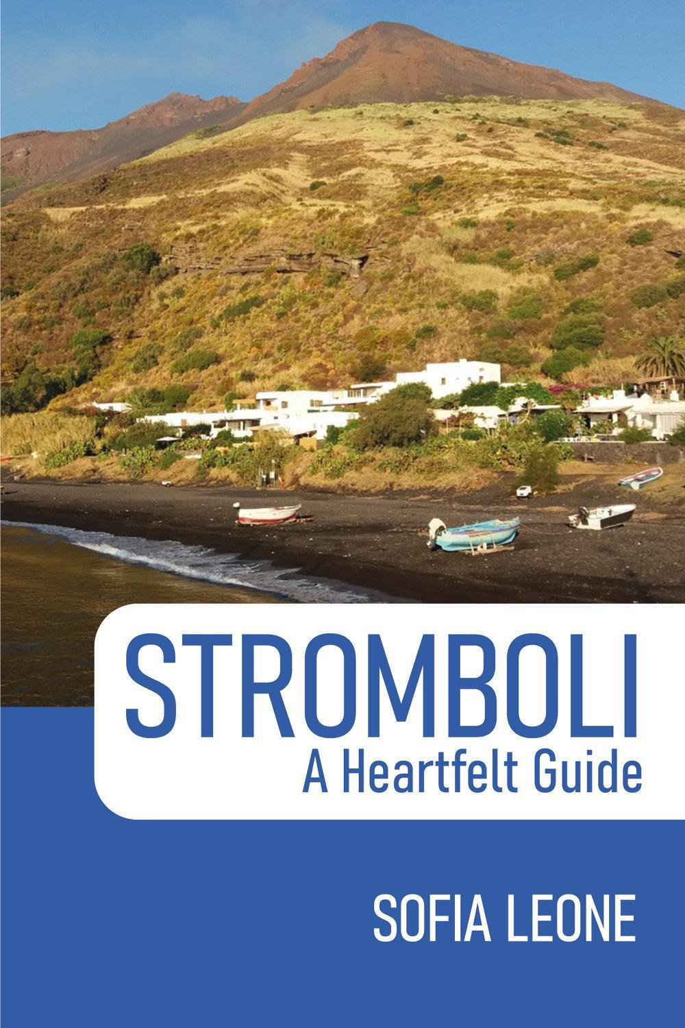 Stromboli. A heartfelt guide