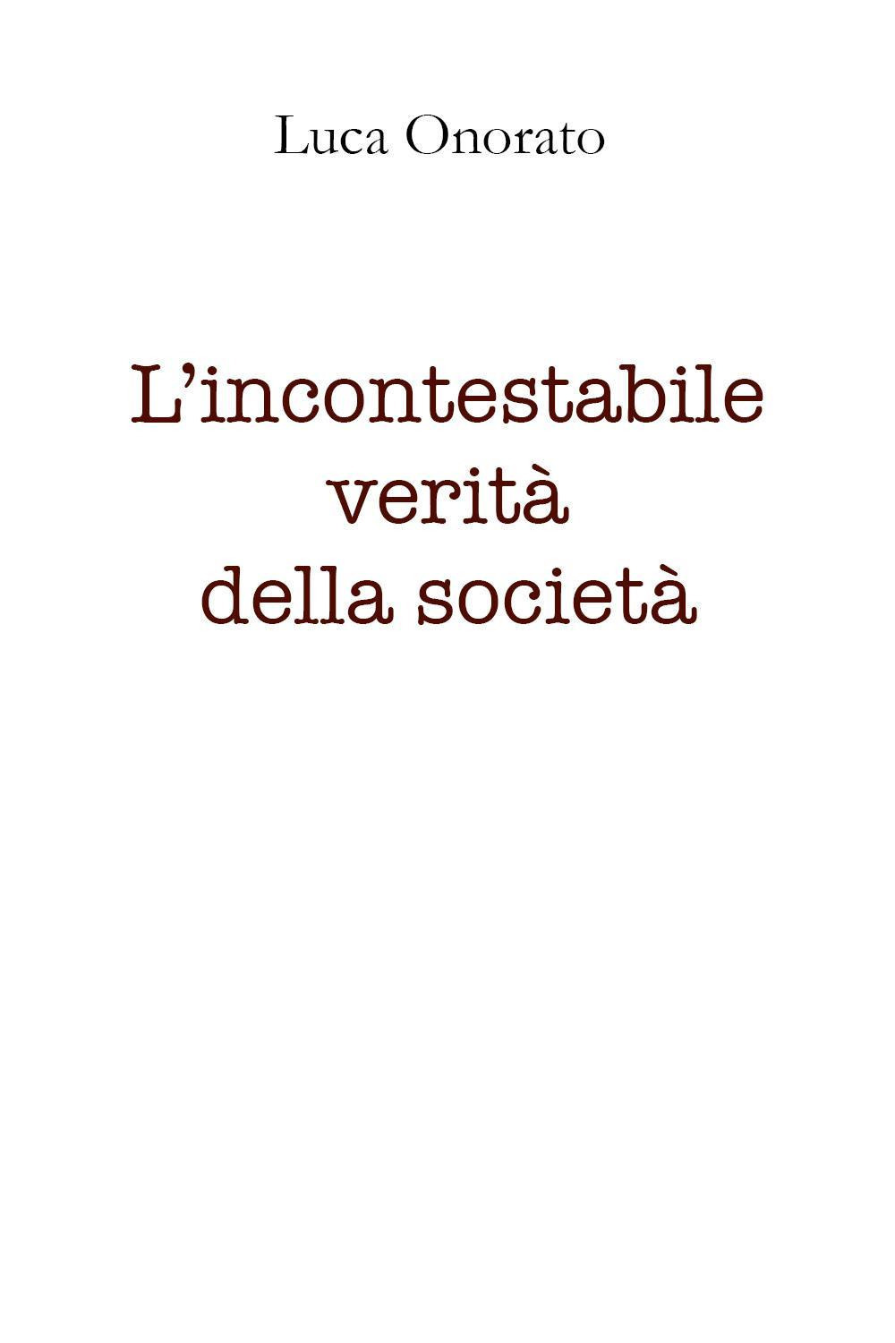 L'incontestabile verità della società