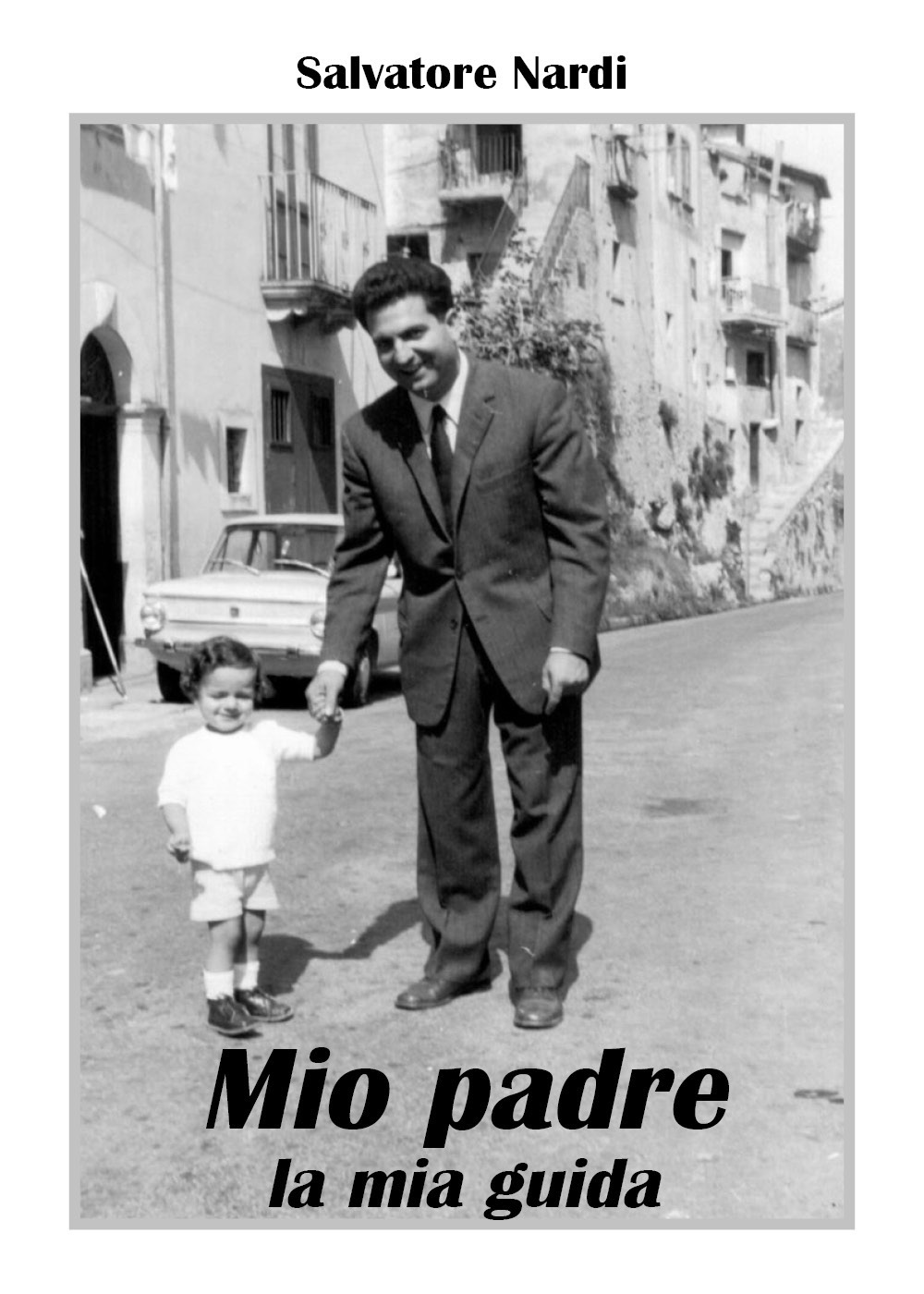 Mio padre la mia guida