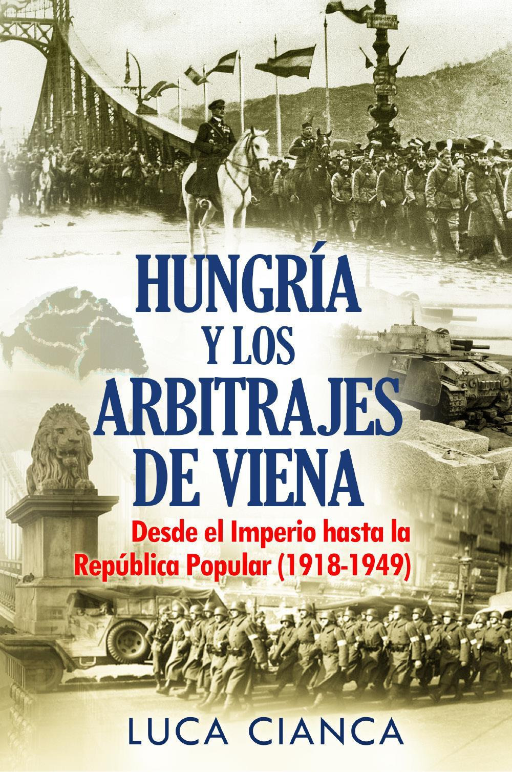 Hungarìa y los arbitrajes de Viena. Desde el imperio hasta la República Popular (1918-1949)
