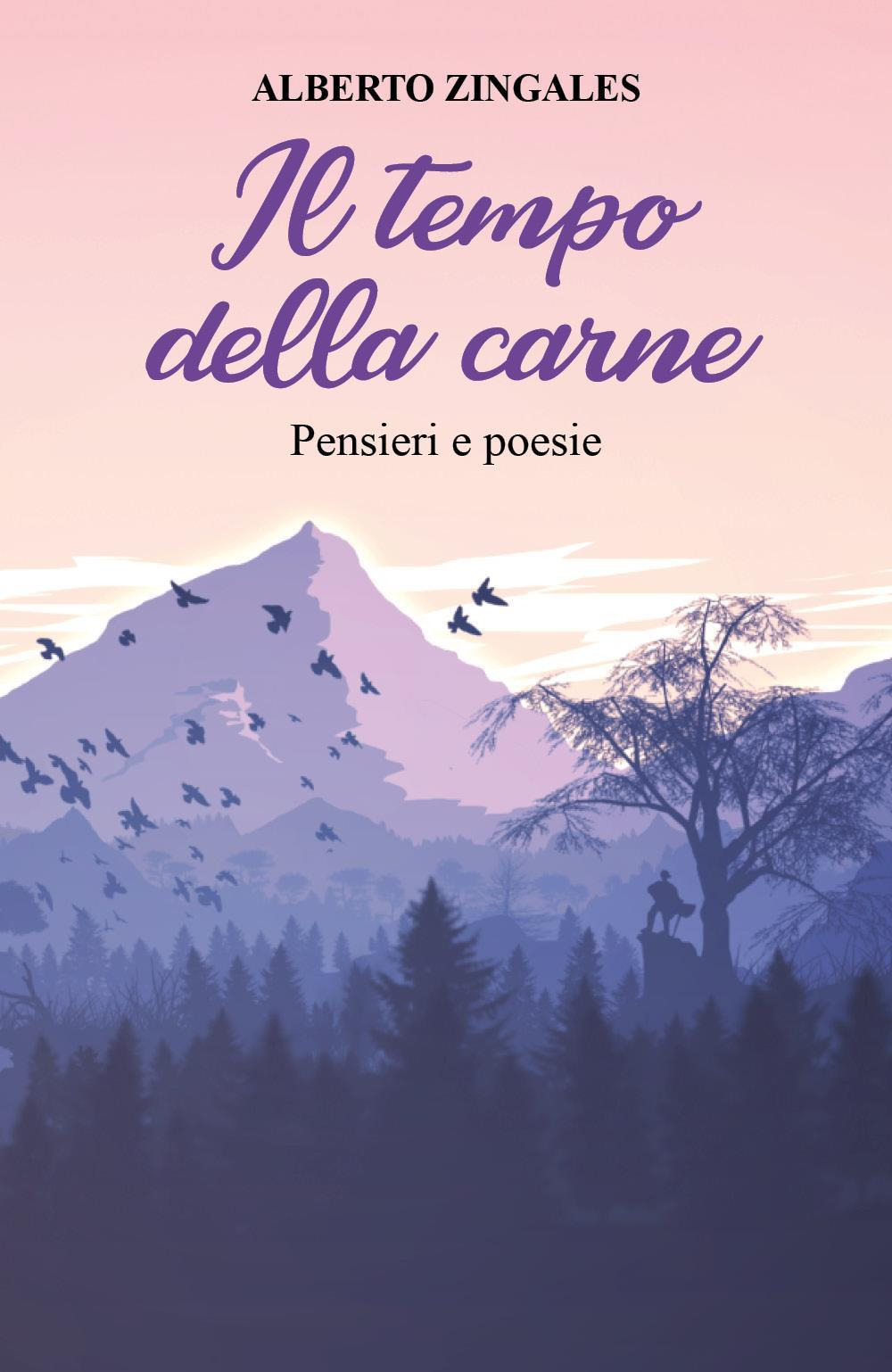 Il tempo della carne. Pensieri e poesie