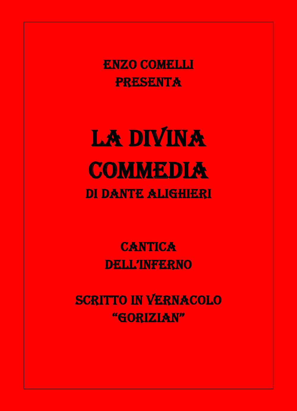 La Divina Commedia in vernacolo «gorizian». Inferno