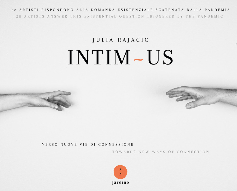 Intim us. Verso nuove vie di connessione. Ediz. italiana e inglese
