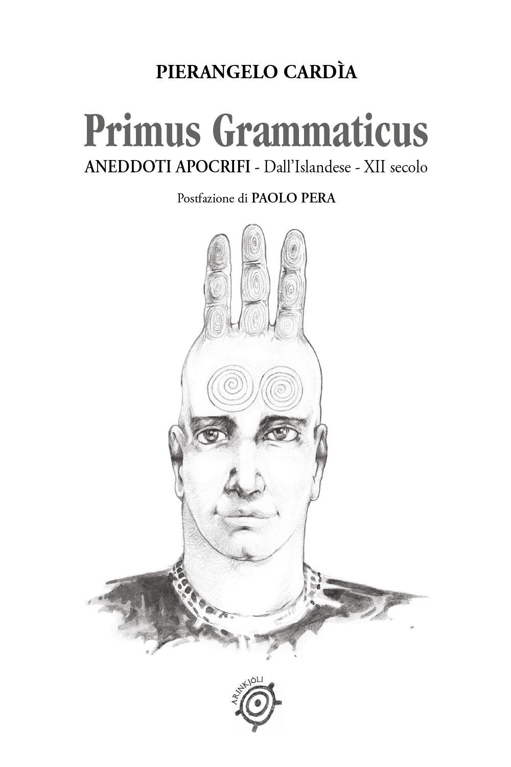 Primus Grammaticus .Aneddoti apocrifi. Dall'islandese-XII secolo