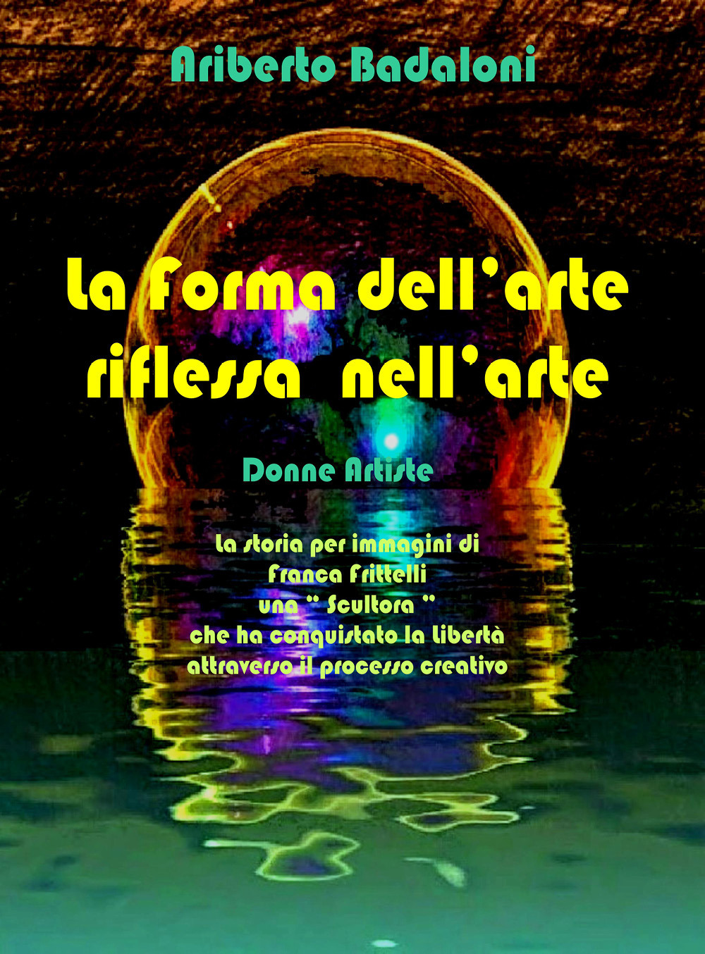 La forma dell'arte riflessa nell'arte. Donne artiste