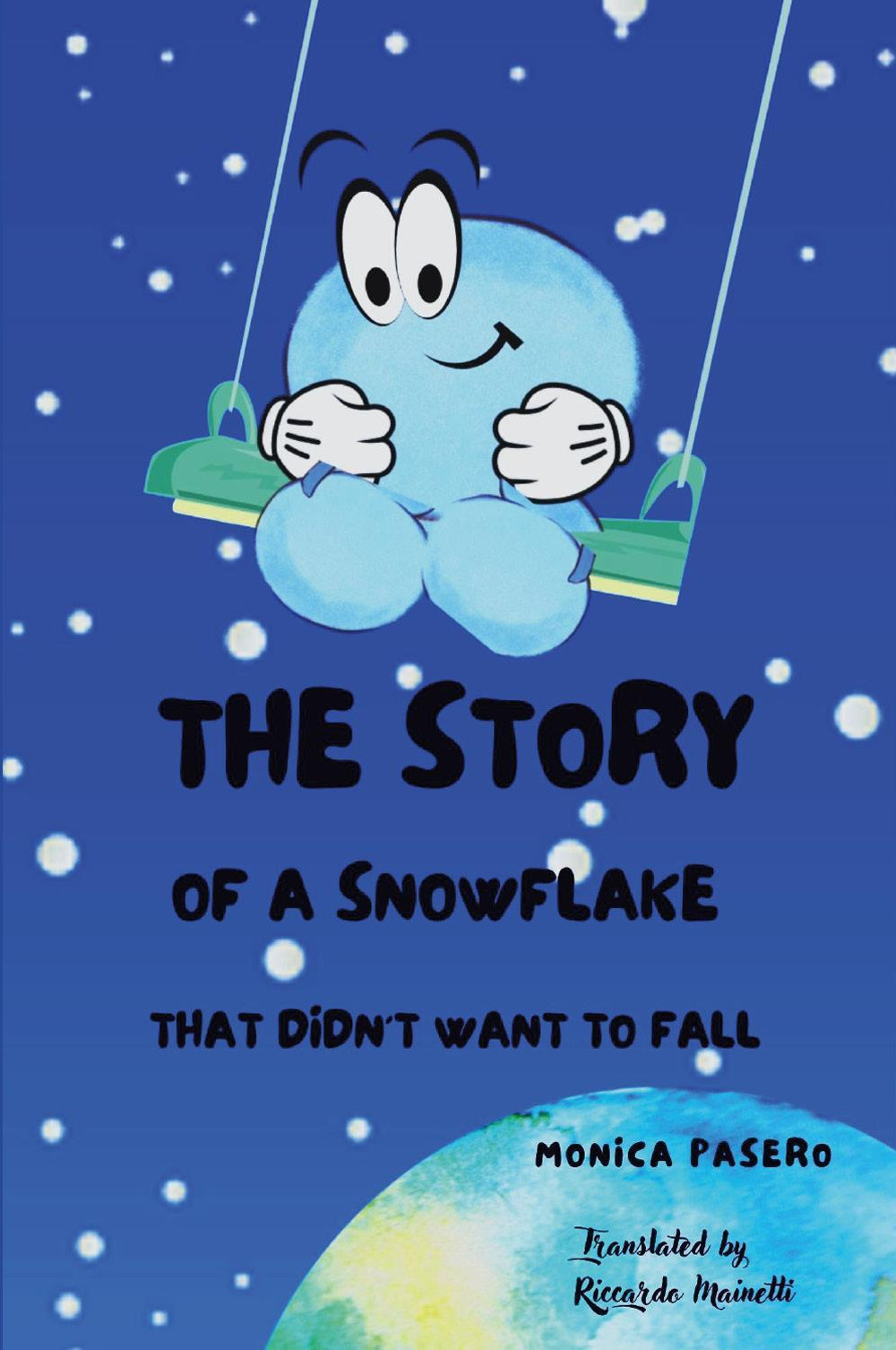 The story of a snowflake that didn't want to fall