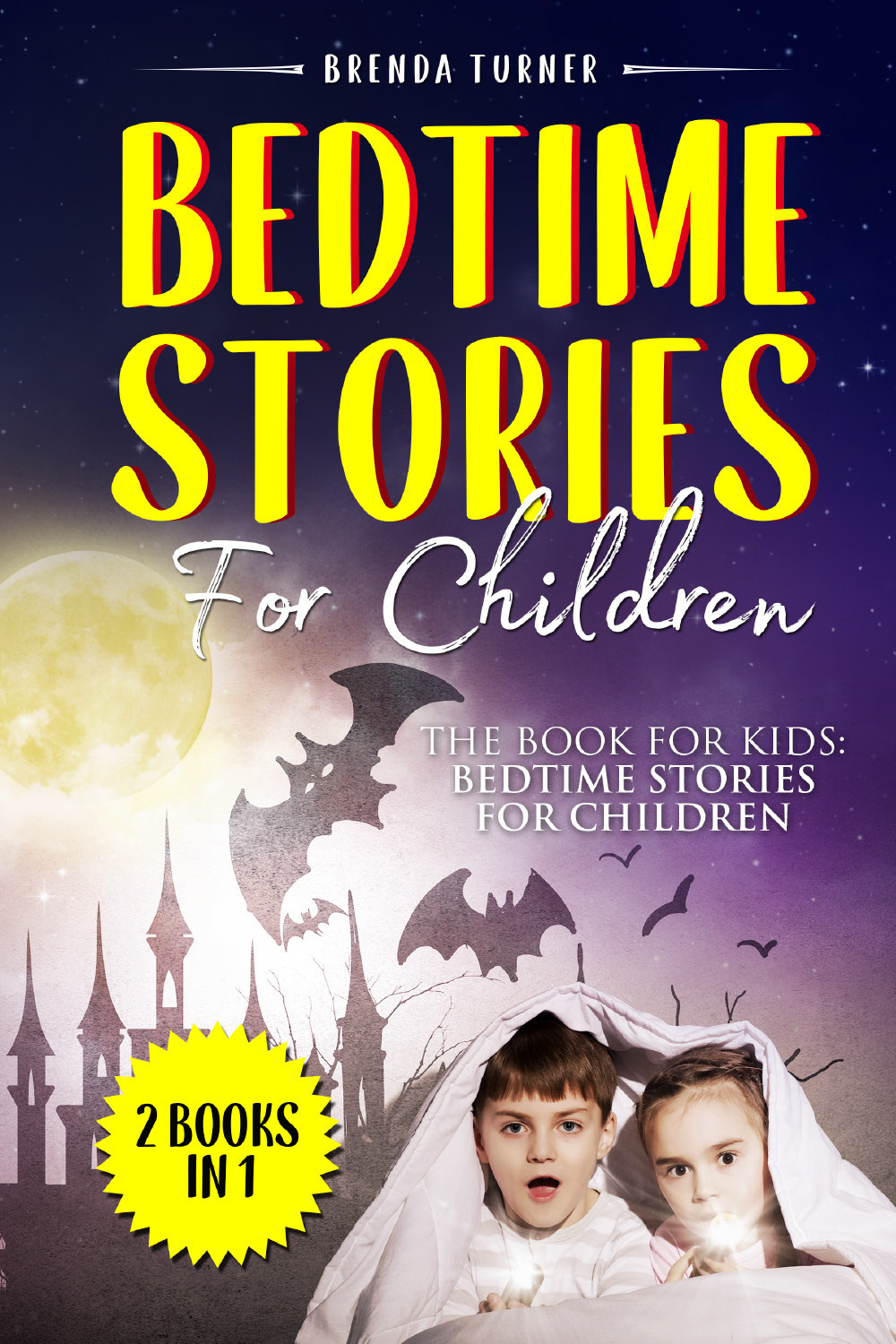 Bedtime stories for children . The book for kids: Bedtime stories for children. (2 books in 1)