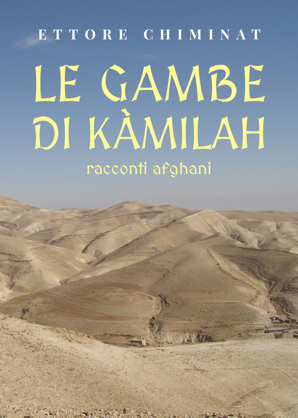 Le gambe di Kàmilah. Racconti afghani
