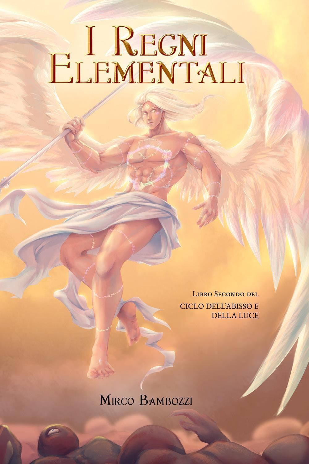 I regni elementali. Ciclo dell'abisso e della luce. Vol. 2