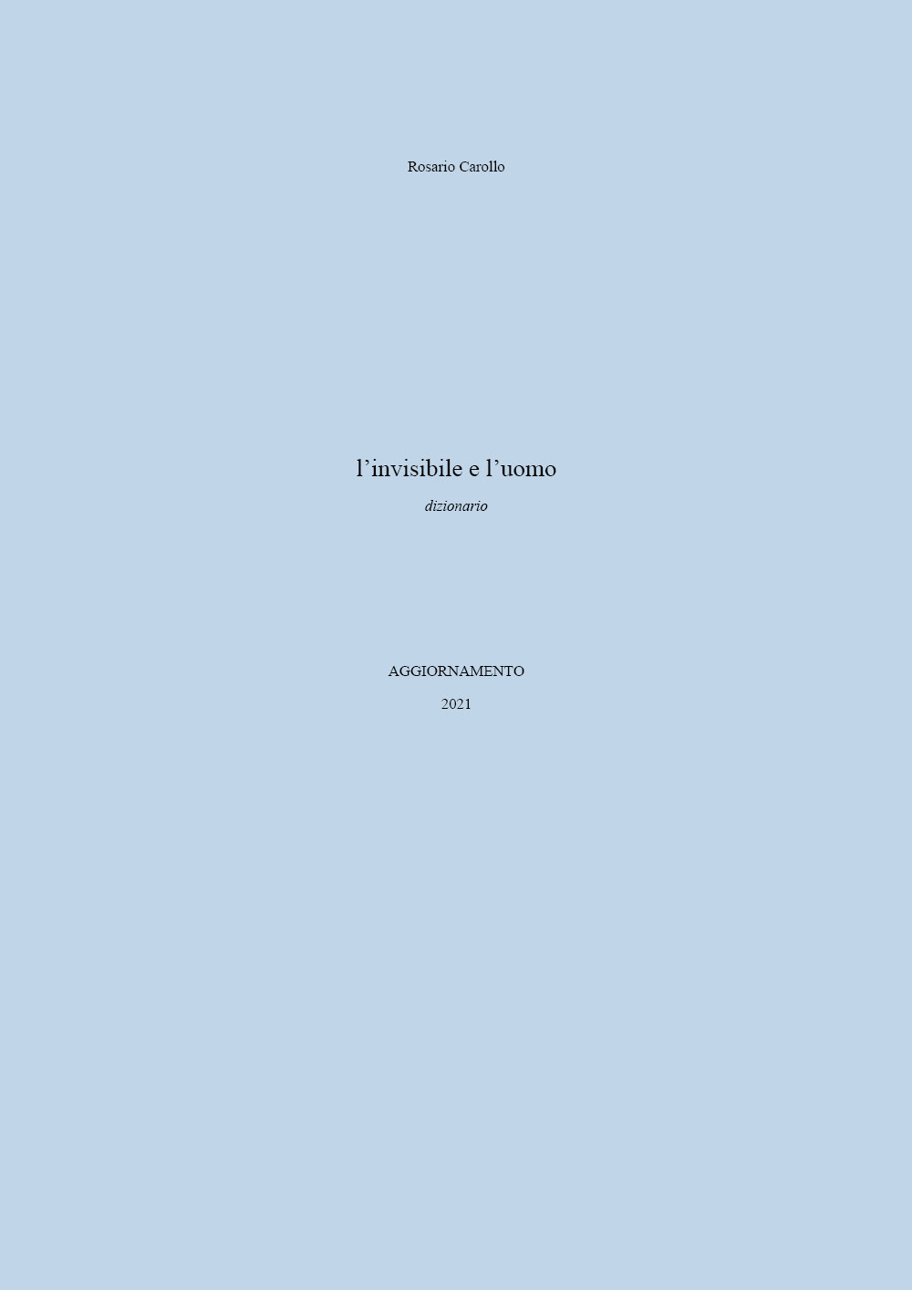 L'invisibile e l'uomo