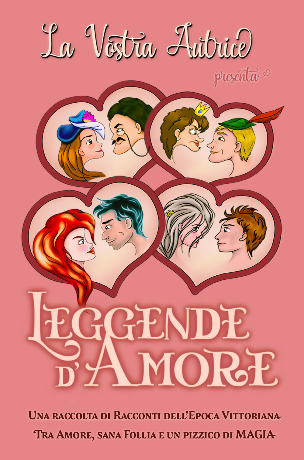 Leggende d'Amore. Una raccolta di racconti dell'epoca Vittoriana