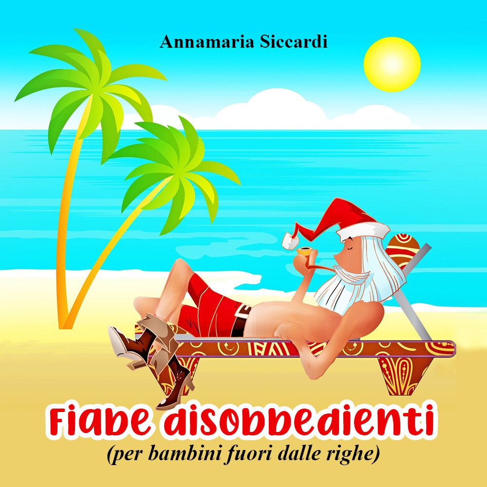 Fiabe disobbedienti (per bambini fuori dalle righe)