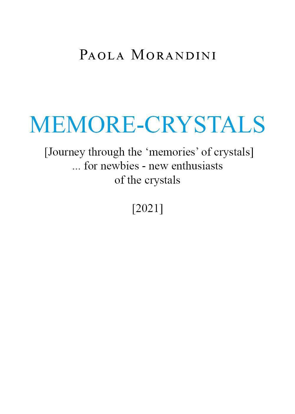 Memore-crystals. (Journey through the «memories» of crystals)