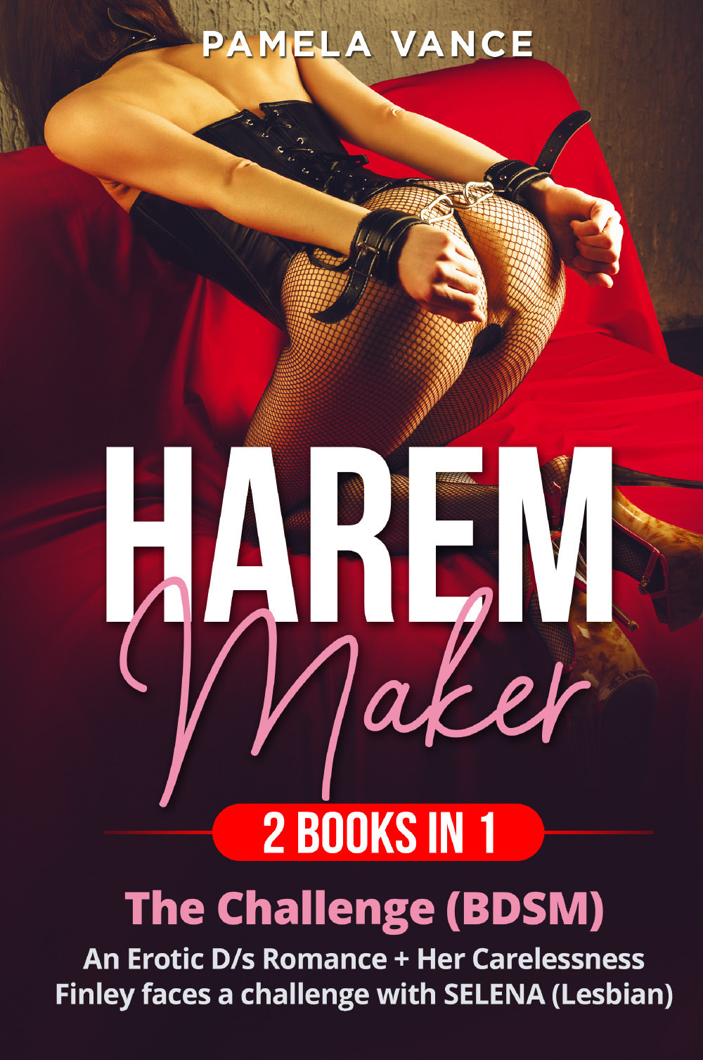 Harem Maker (2 books in 1): Explicit erotic sex stories. The challenge (BDSM)-Her carelessness. Finley faces a challenge with Selena (lesbian)