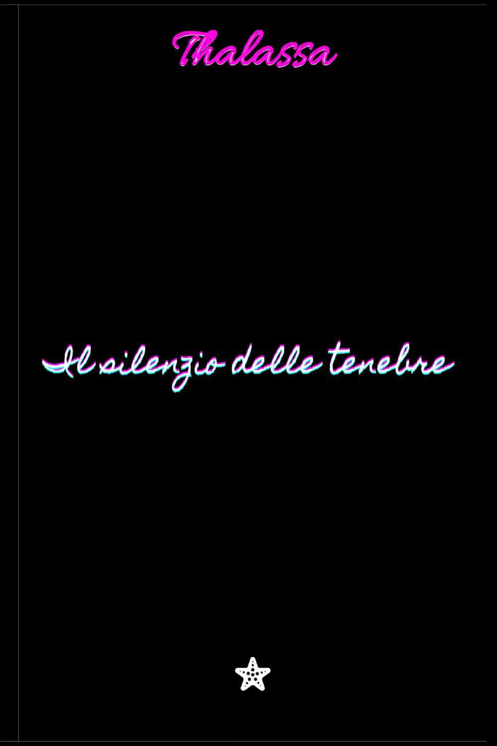 Il silenzio delle tenebre