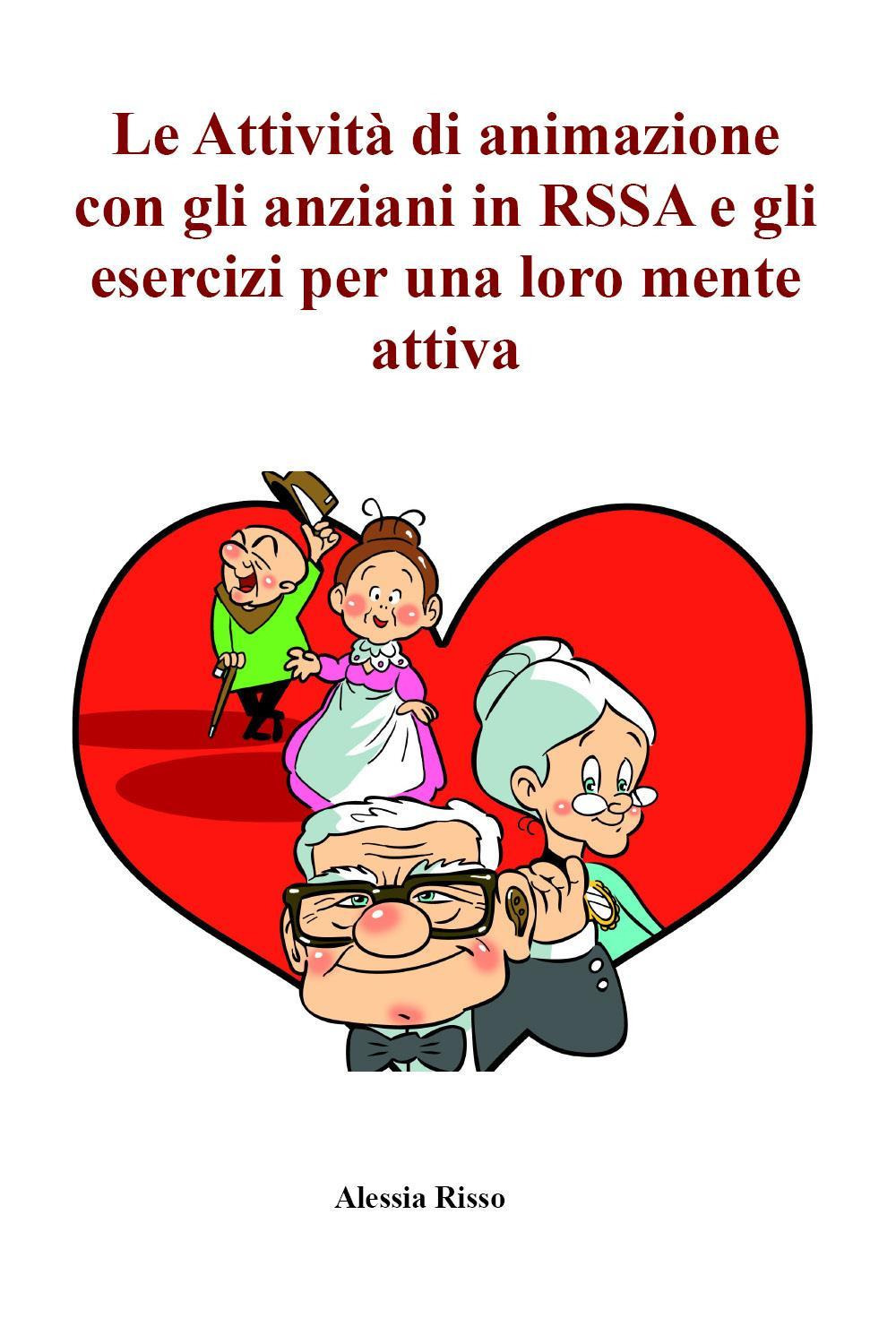 Le attività di animazione con gli anziani in RSSA e gli esercizi per una loro mente attiva