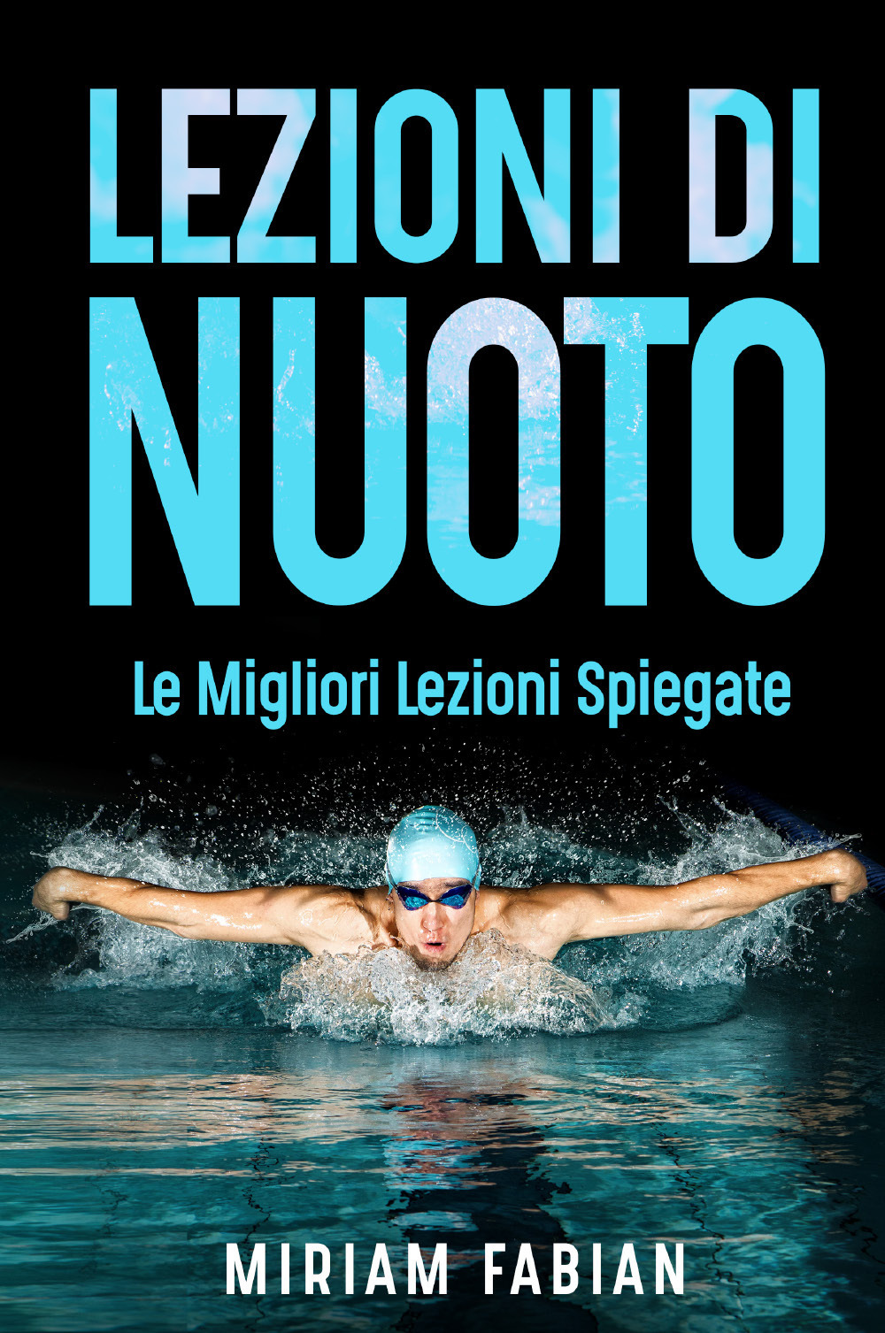 Lezioni di nuoto. Le migliori lezioni spiegate
