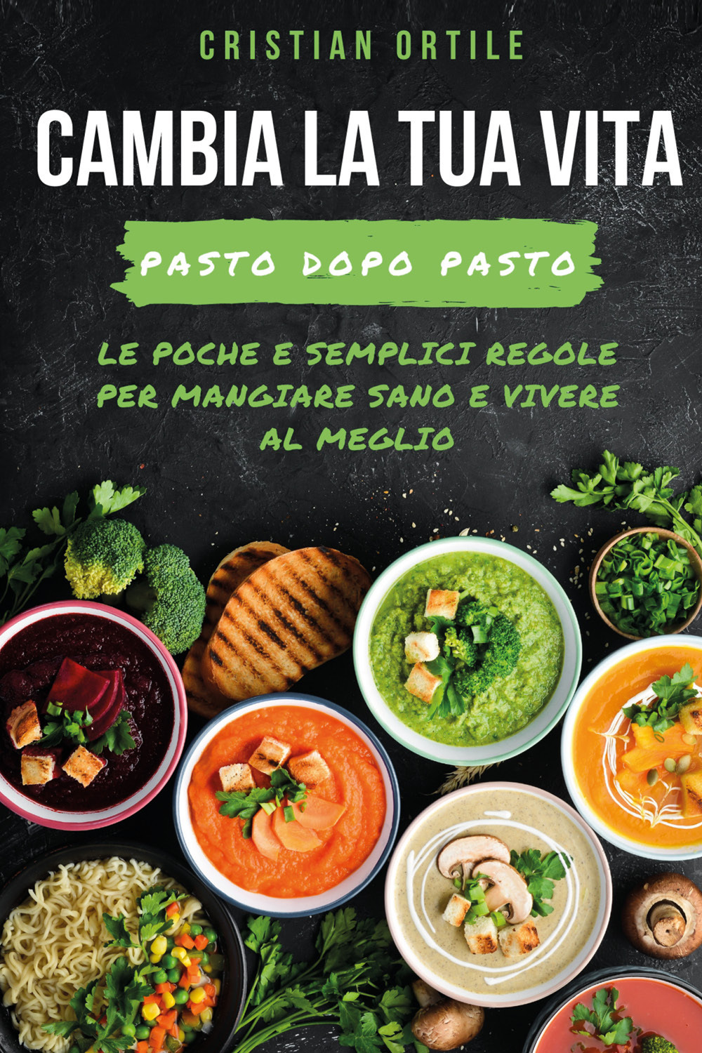 Cambia la tua vita, pasto dopo pasto