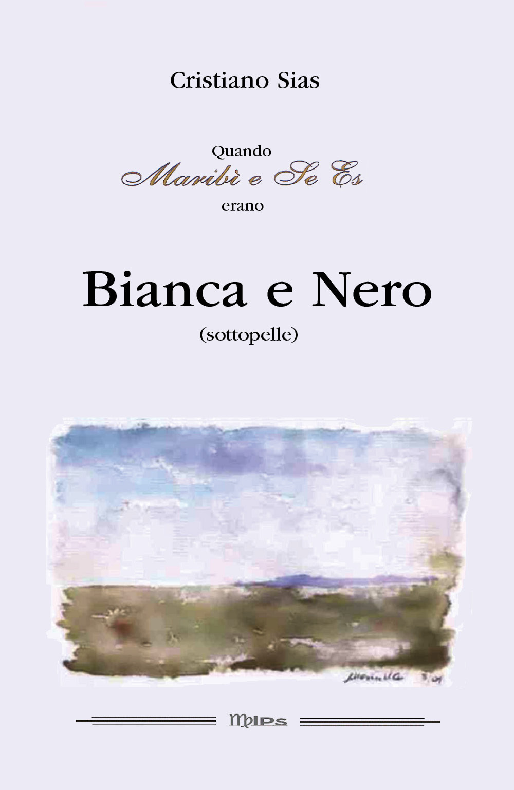 Quando Maribì e Se Es erano Bianca e Nero (sottopelle)