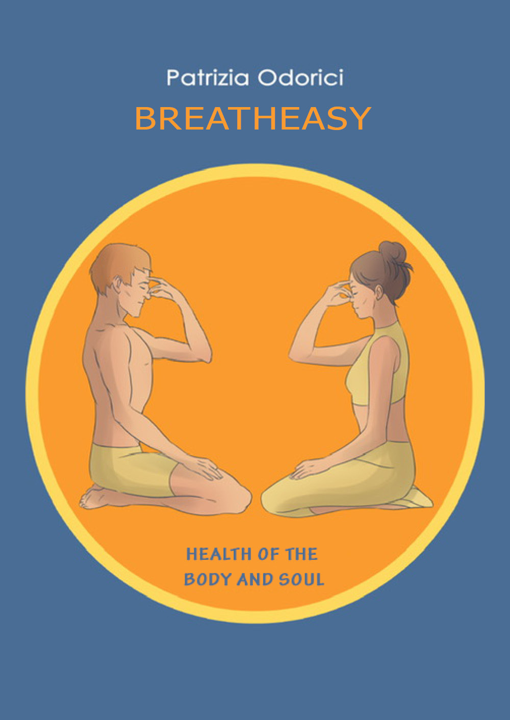 Breath easy. Health of the body and soul