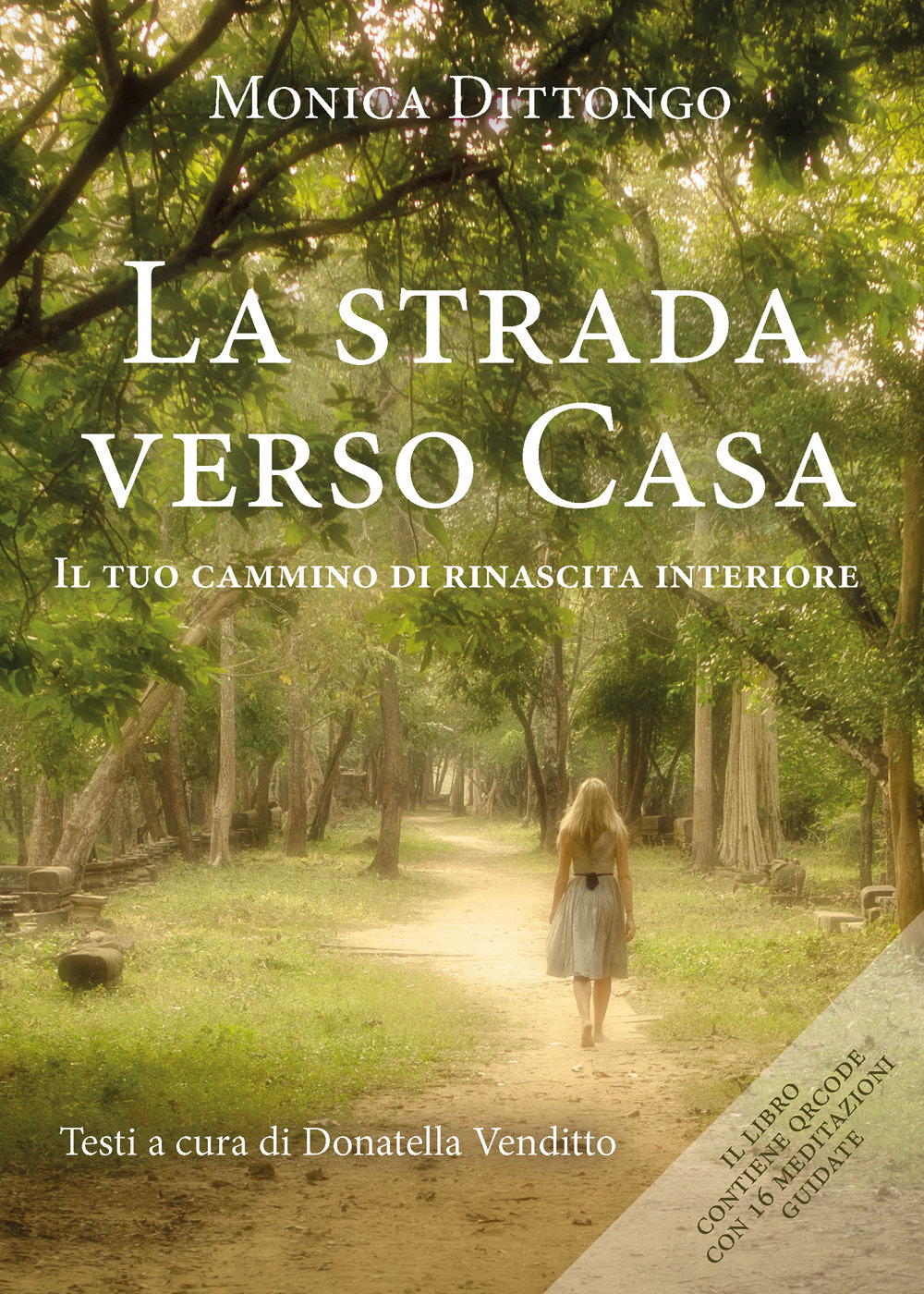 La strada verso casa. Il tuo cammino di rinascita interiore