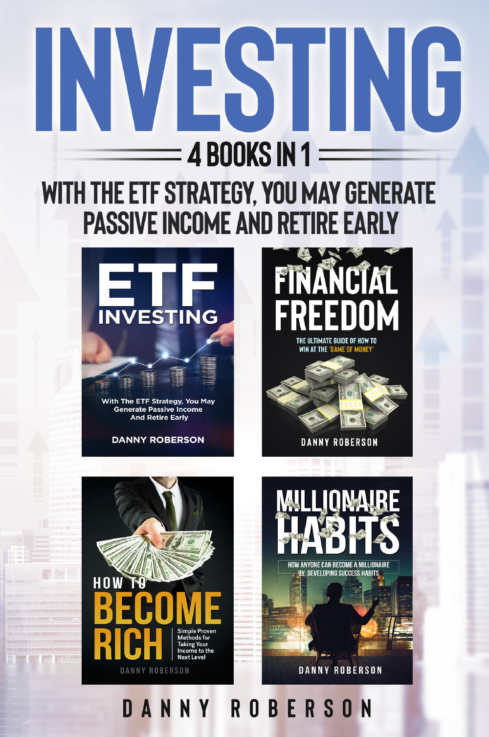 Investing. With the ETF strategy, you may generate passive income and retire early (4 books in 1)