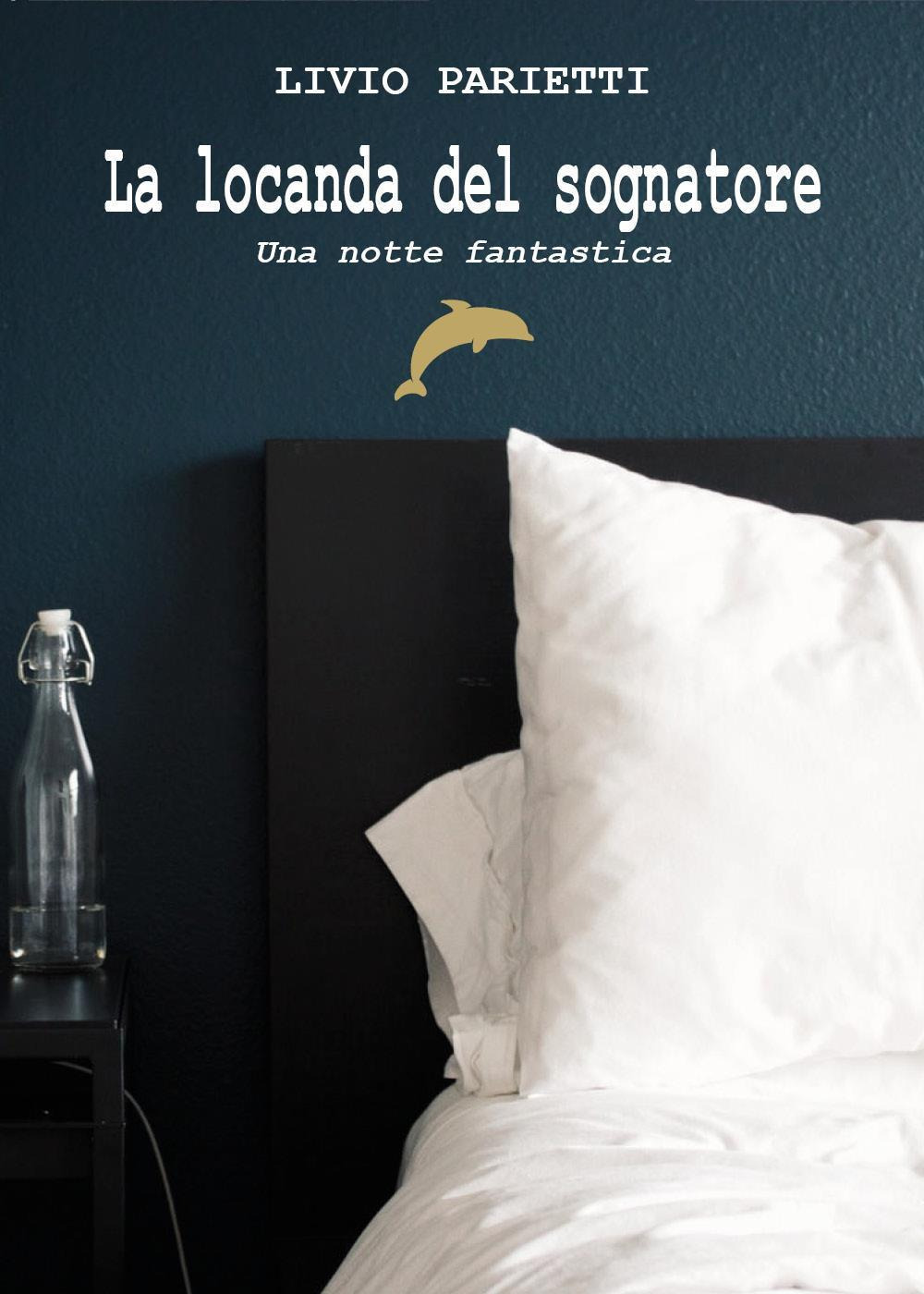 La locanda del sognatore. Una notte fantastica
