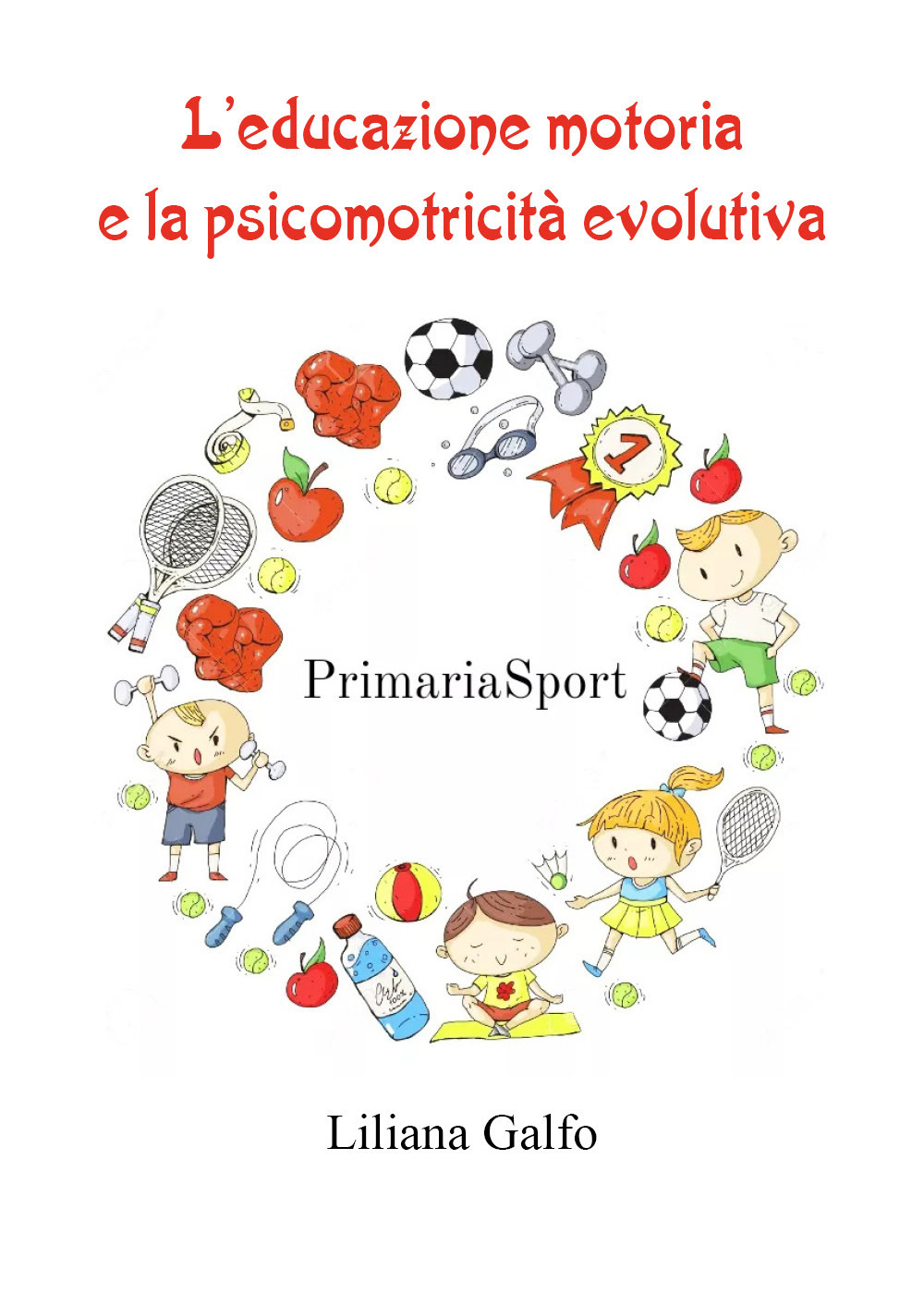 L'educazione motoria e la psicomotricità evolutiva
