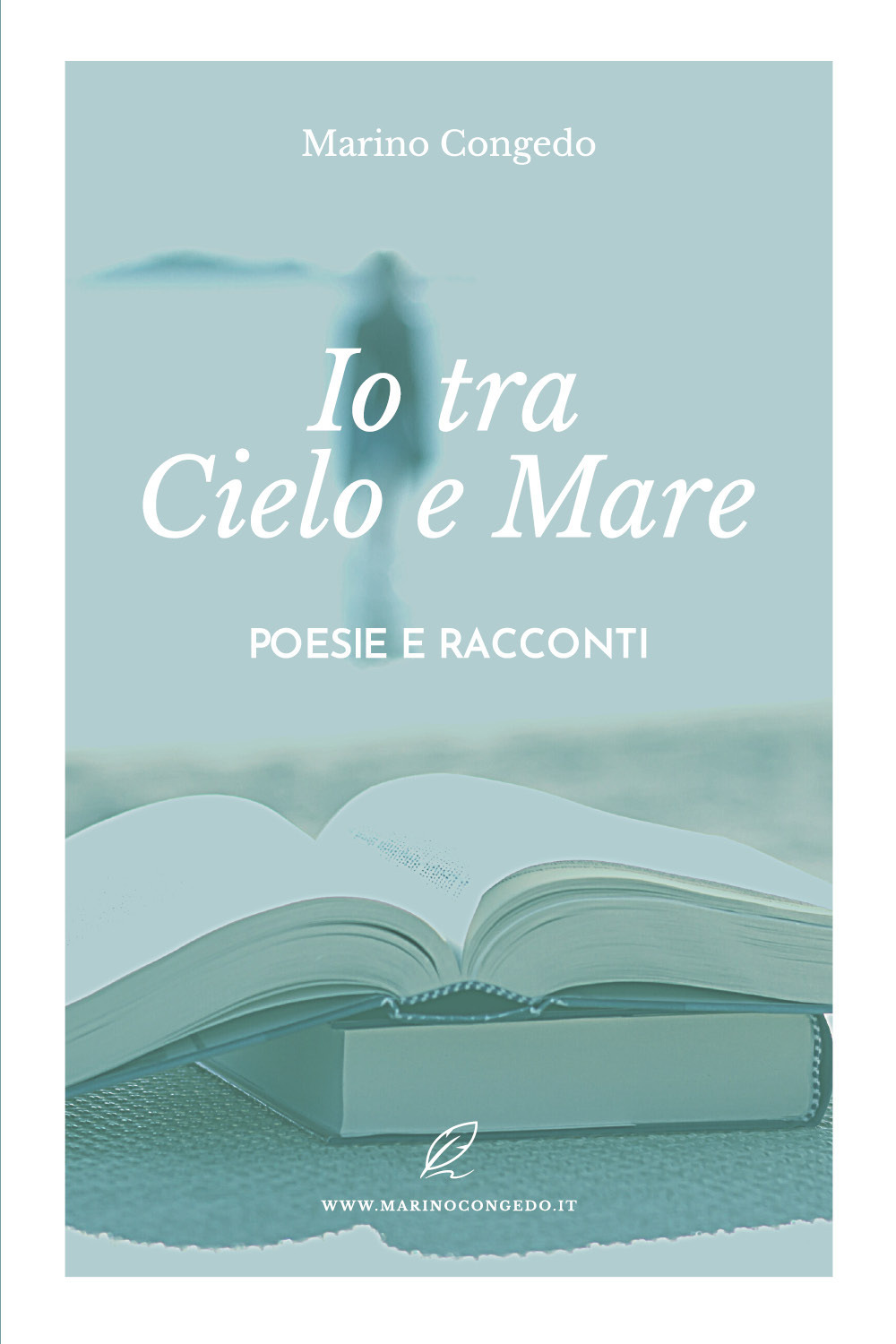 Io tra cielo e mare. Poesie e racconti