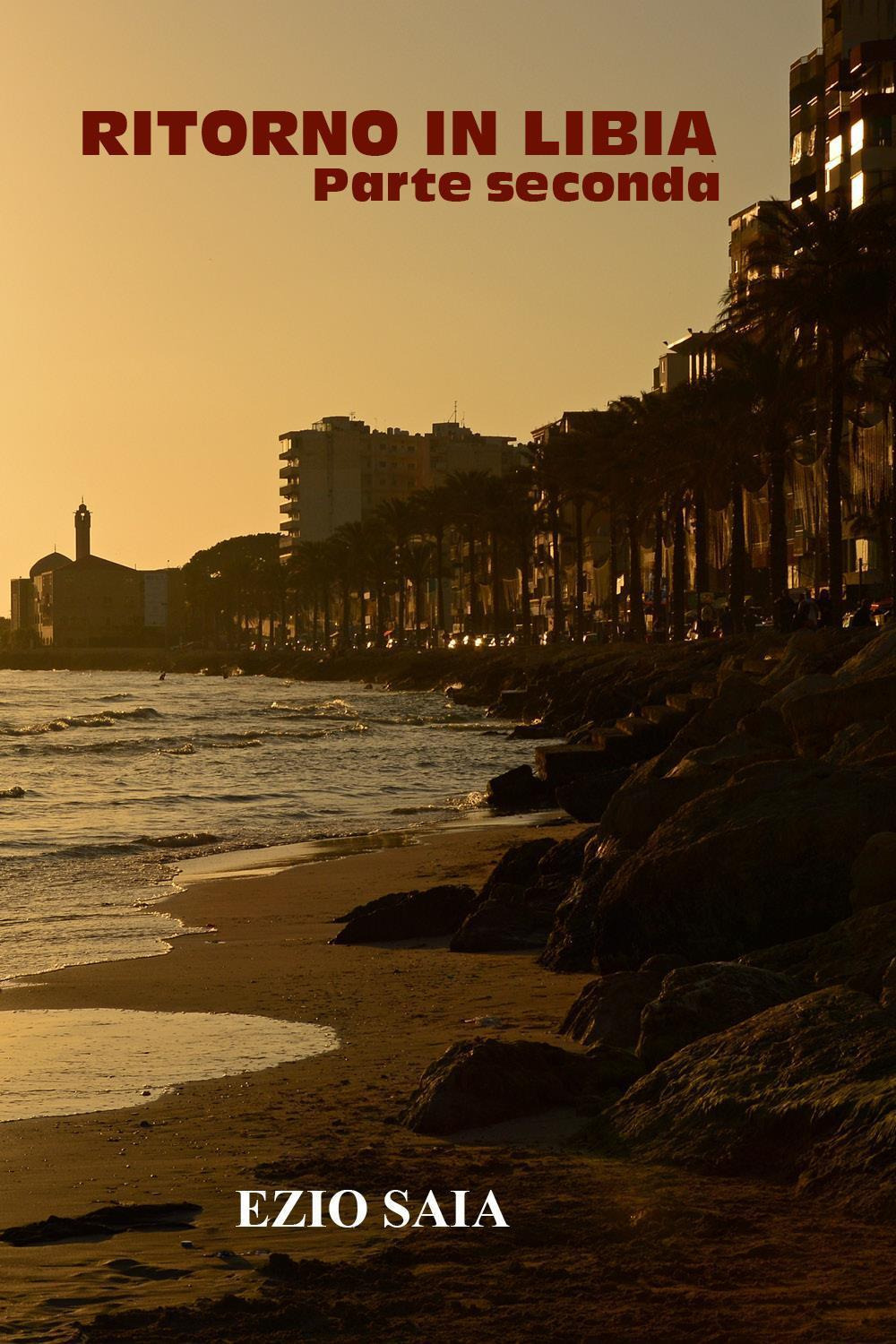 Ritorno in Libia. Vol. 2