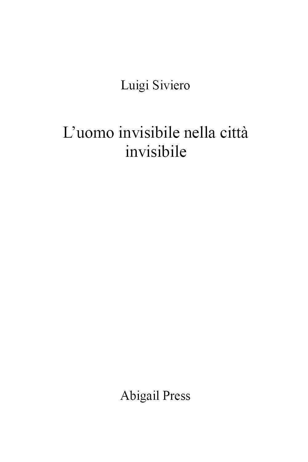 L uomo invisibile nella città invisibile
