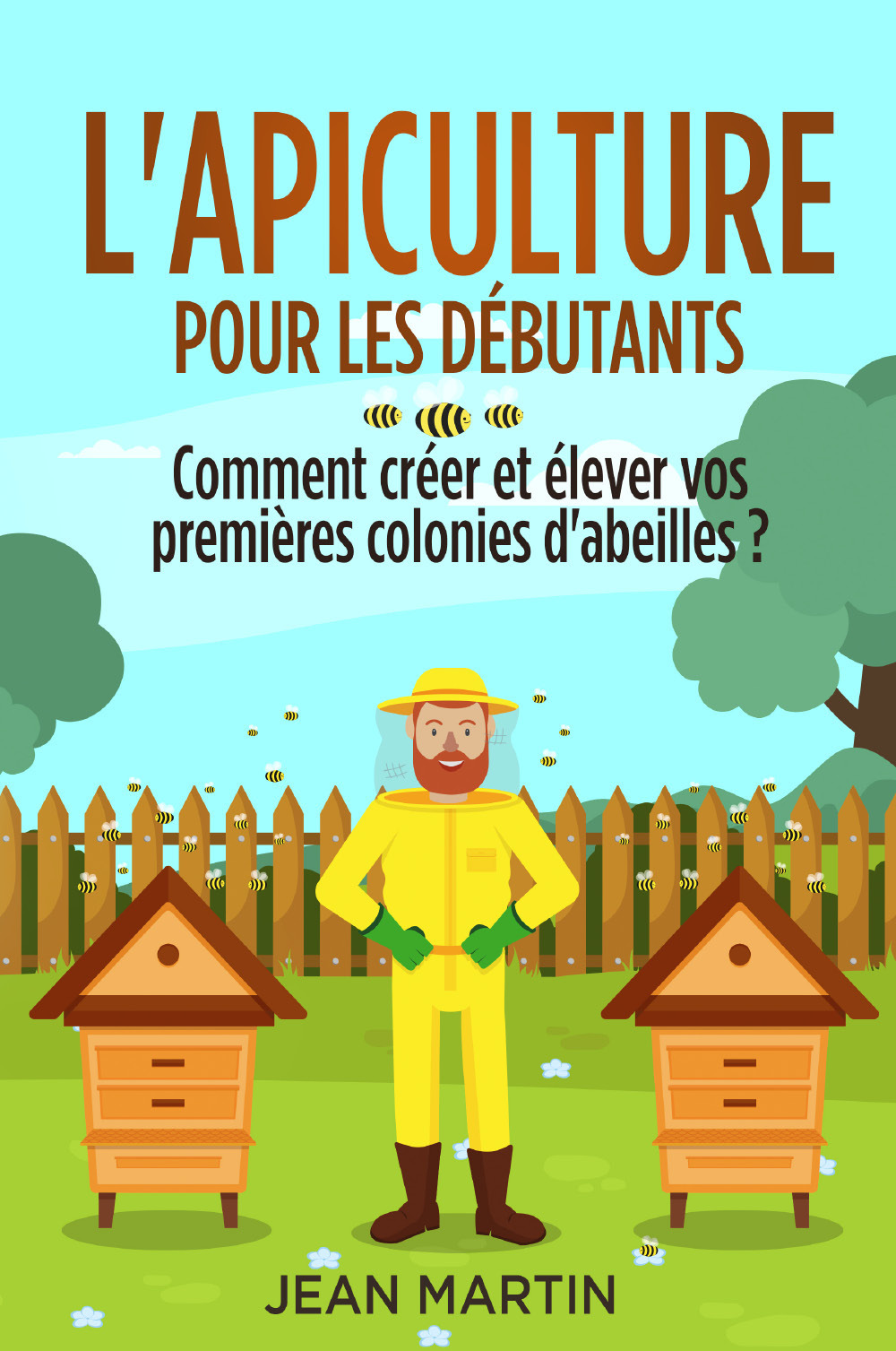 L'apiculture pour les débutants. Comment créer et élever vos premières colonies d'abeilles?