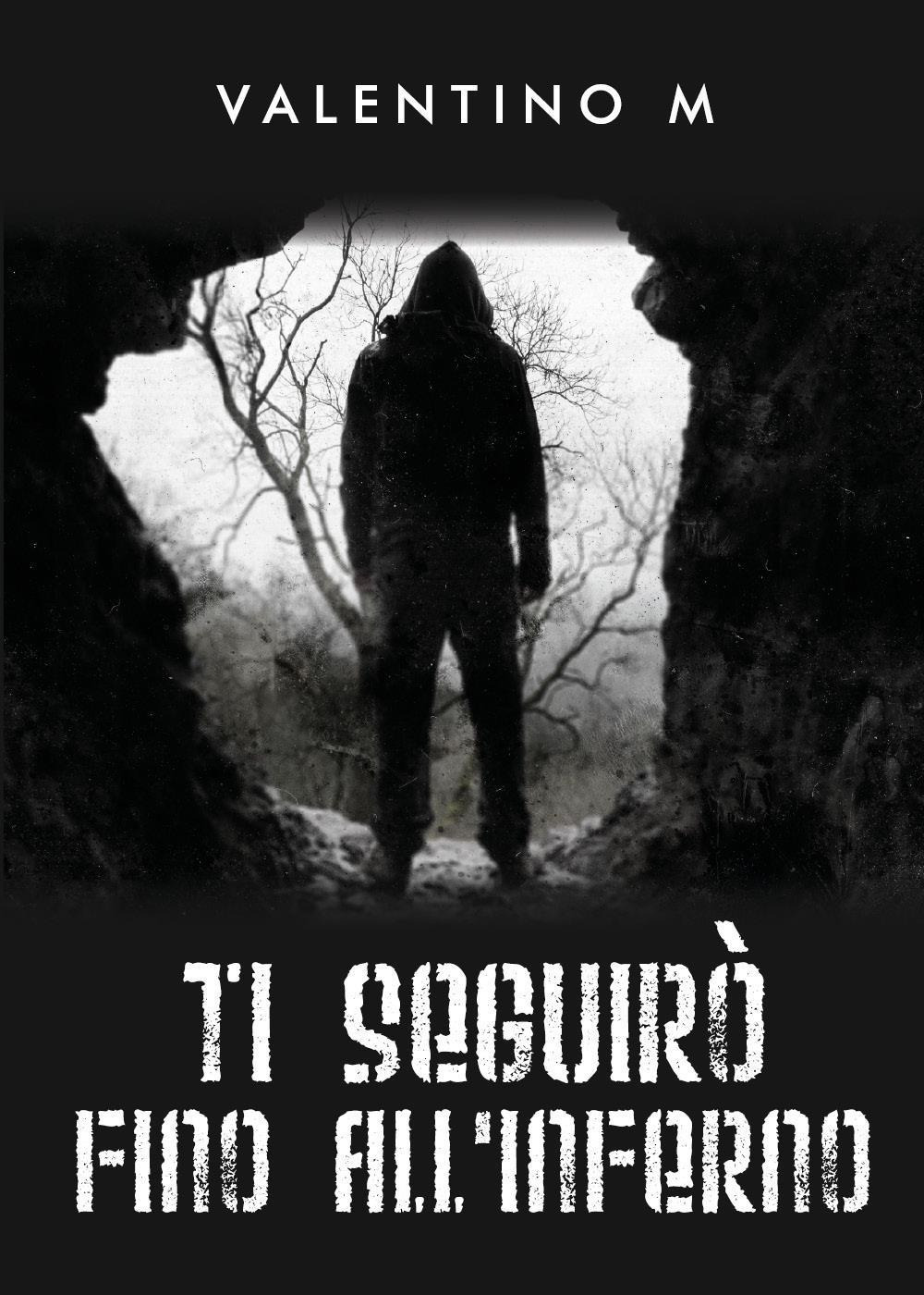 Ti seguirò fino all'inferno