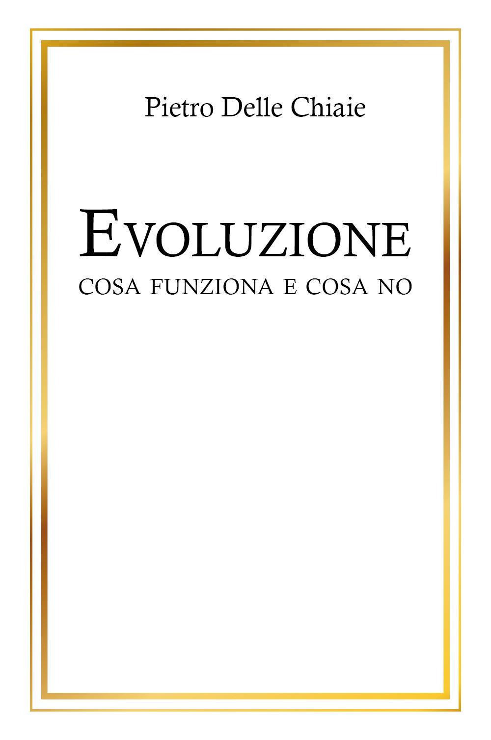 Evoluzione, cosa funziona e cosa no